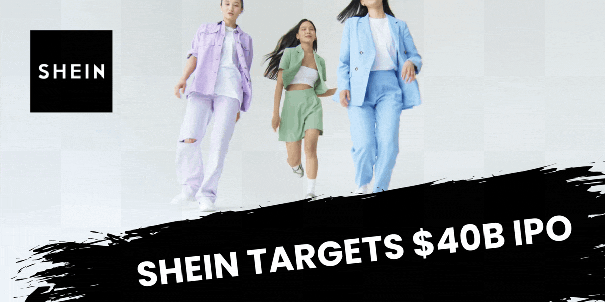 Shein Targets $40B IPO