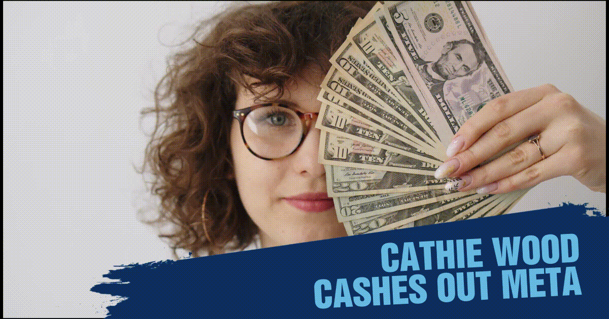 Cathie Wood Cashes Out Meta