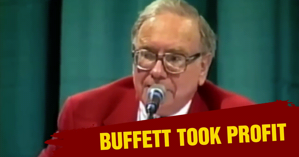 Buffett Took Profit
