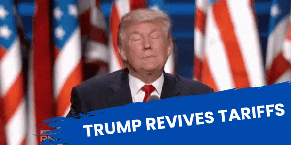 Trump Revives Tariffs