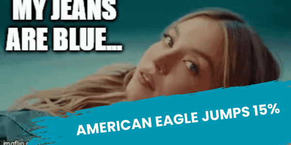 American Eagle Jumps 15%