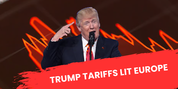 Trump Tariffs Lit Europe