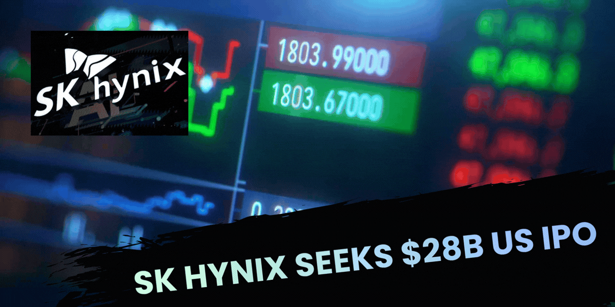 SK Hynix Seeks $28B US IPO