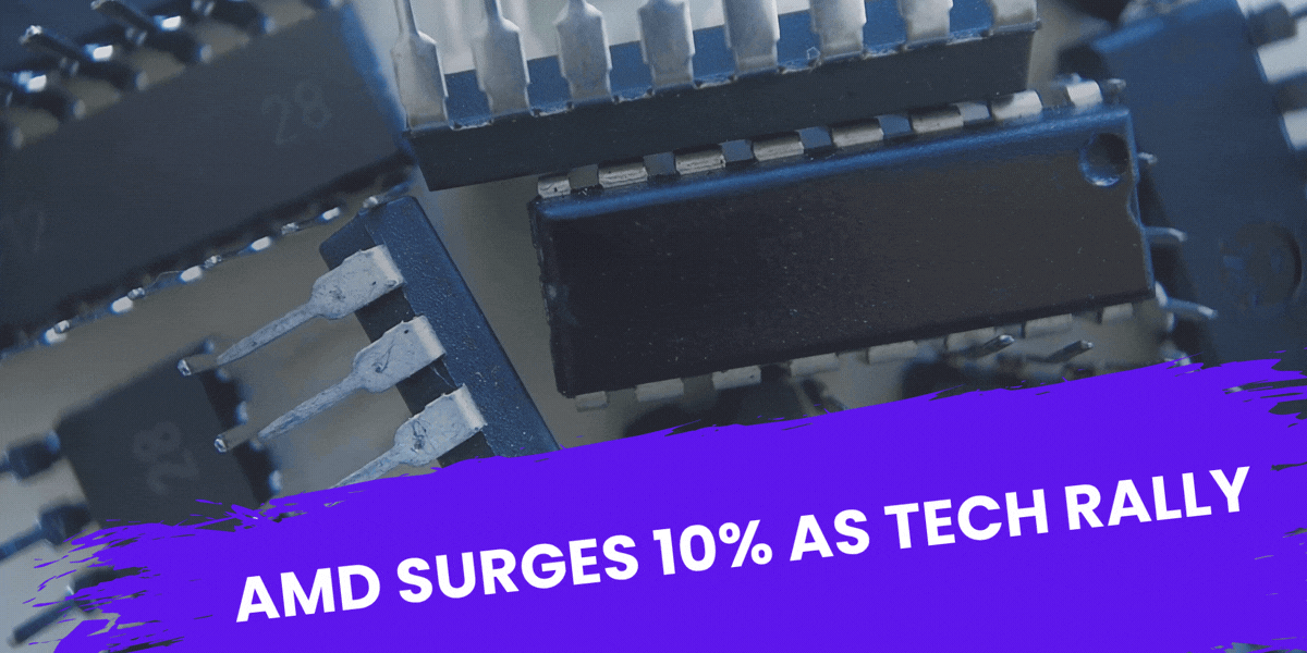 AMD Surges 10% as Tech Rally
