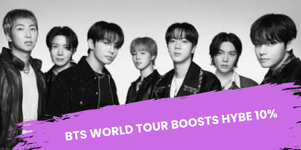 BTS World Tour Boosts Hybe 10%