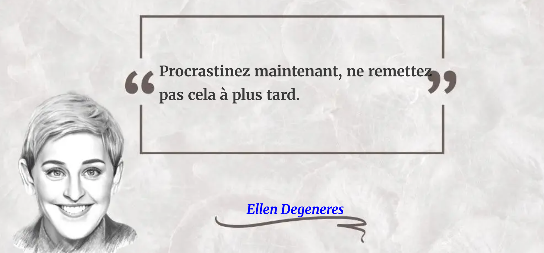 Procrastinez maintenant, ne remettre pas cela à plus tard.