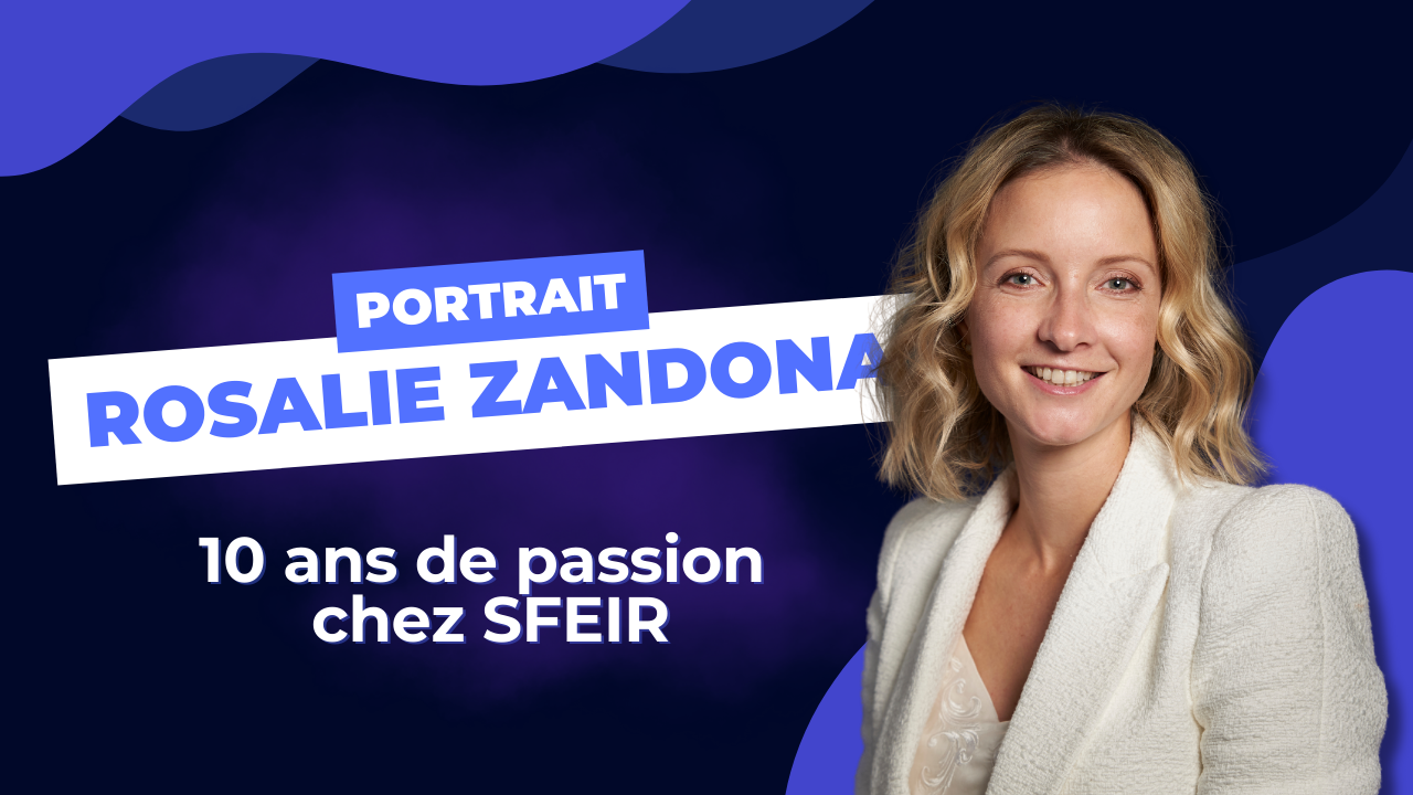 Rosalie Zandona : 10 ans de passion chez SFEIR