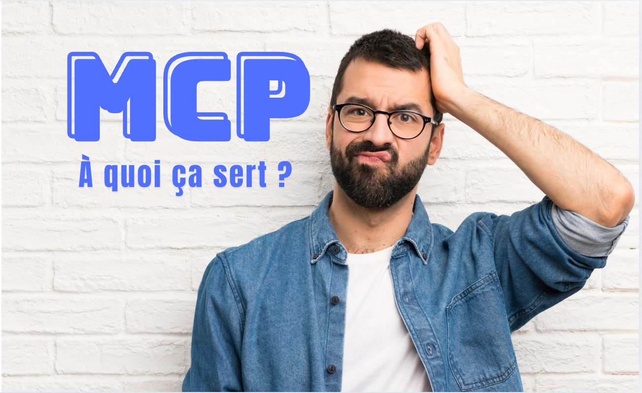 Model Context Protocol (MCP) : le protocole qui connecte enfin les LLM au monde réel ?