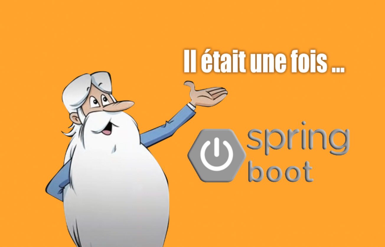Il était une fois... Spring Boot