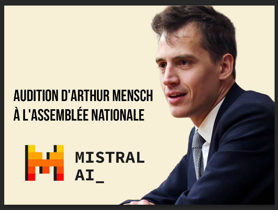 Audition d'Arthur Mensch à l'Assemblée : ce que Mistral AI révèle de la souveraineté et de nos dépendances numériques