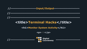 Terminal Hacks - Monitor System Activity