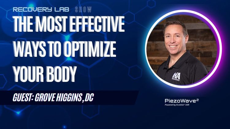 Most Effective Ways to Optimize Your Mind and Body with            
Dr. Grove Higgins