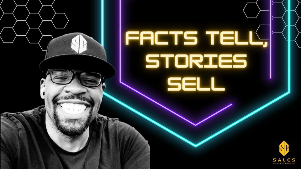 Facts Tell, but Stories Sell
