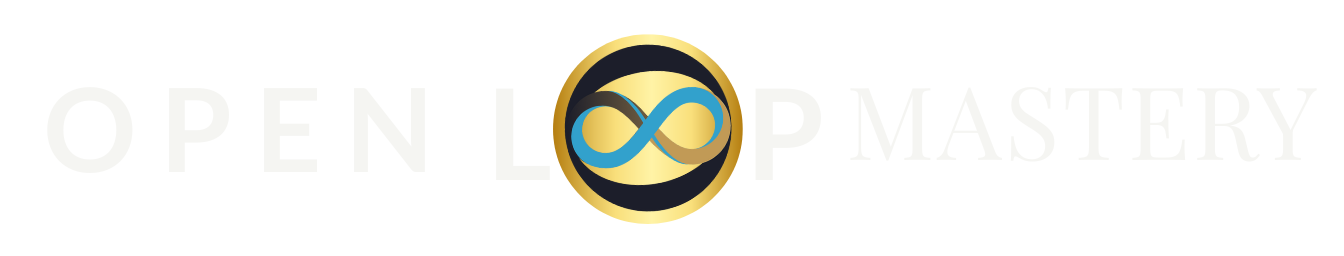 Open Loop Mastery