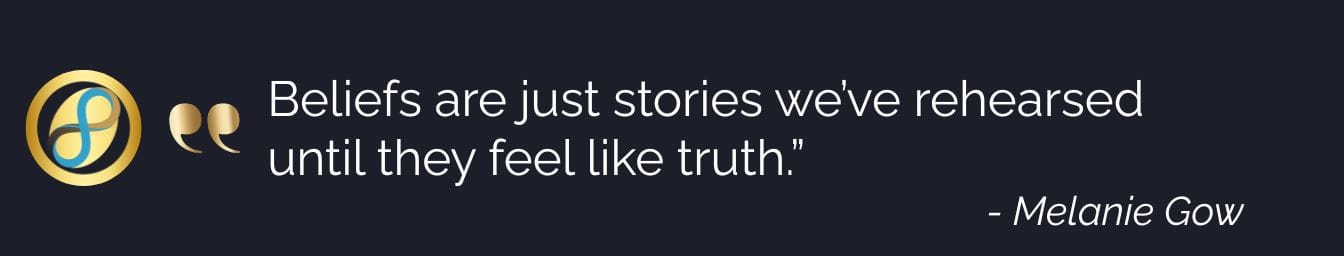 A digital graphic displaying the quote: Beliefs are just stories we’ve rehearsed until they feel like truth. Open Loop Mastery