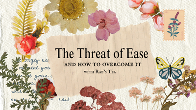 The threat of welcoming ease into our lives