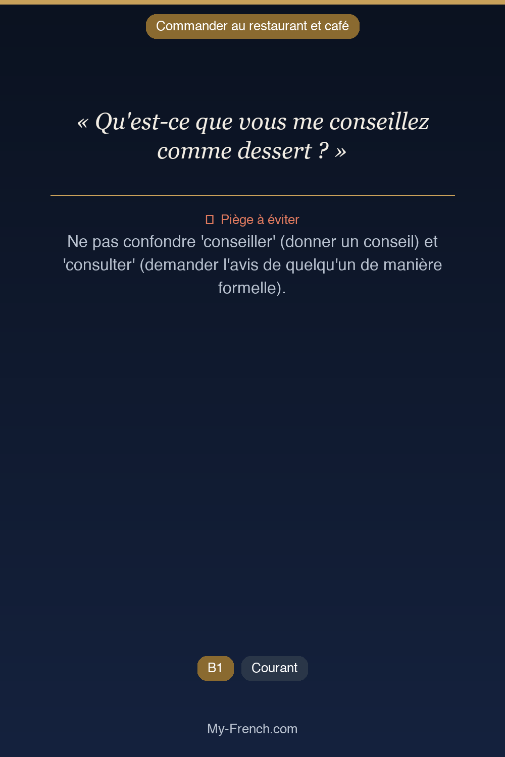 Phrase de français professionnel : Qu'est-ce que vous me conseillez comme dessert ?