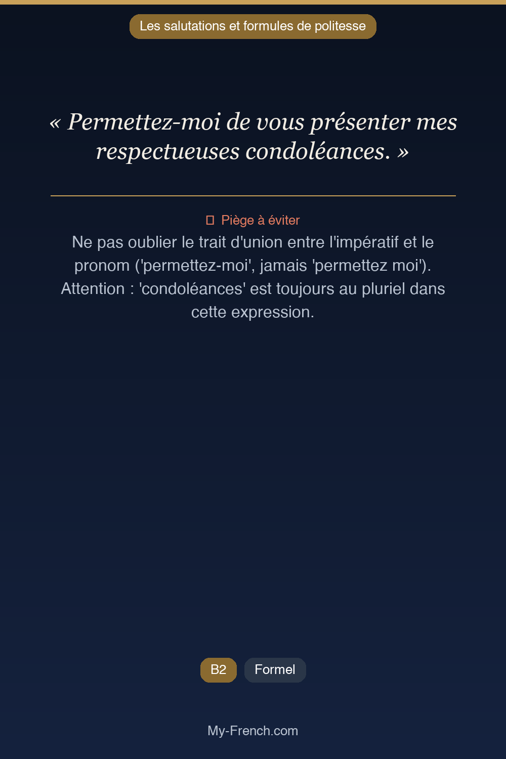 Phrase de français professionnel : Permettez-moi de vous présenter mes respectueuses condoléances.