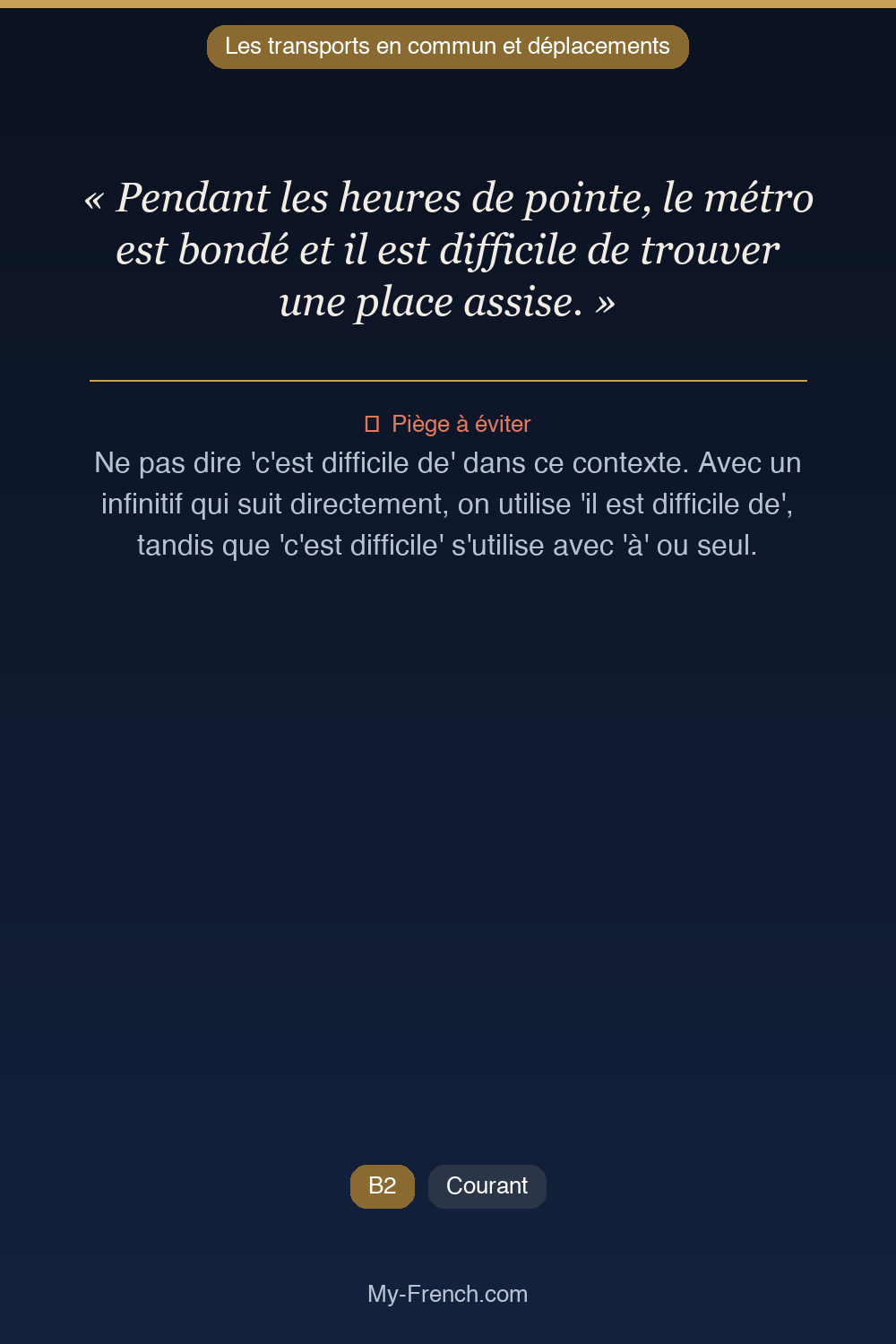 Phrase de français professionnel : Pendant les heures de pointe, le métro est bondé et il est difficile de trouver une place assise.