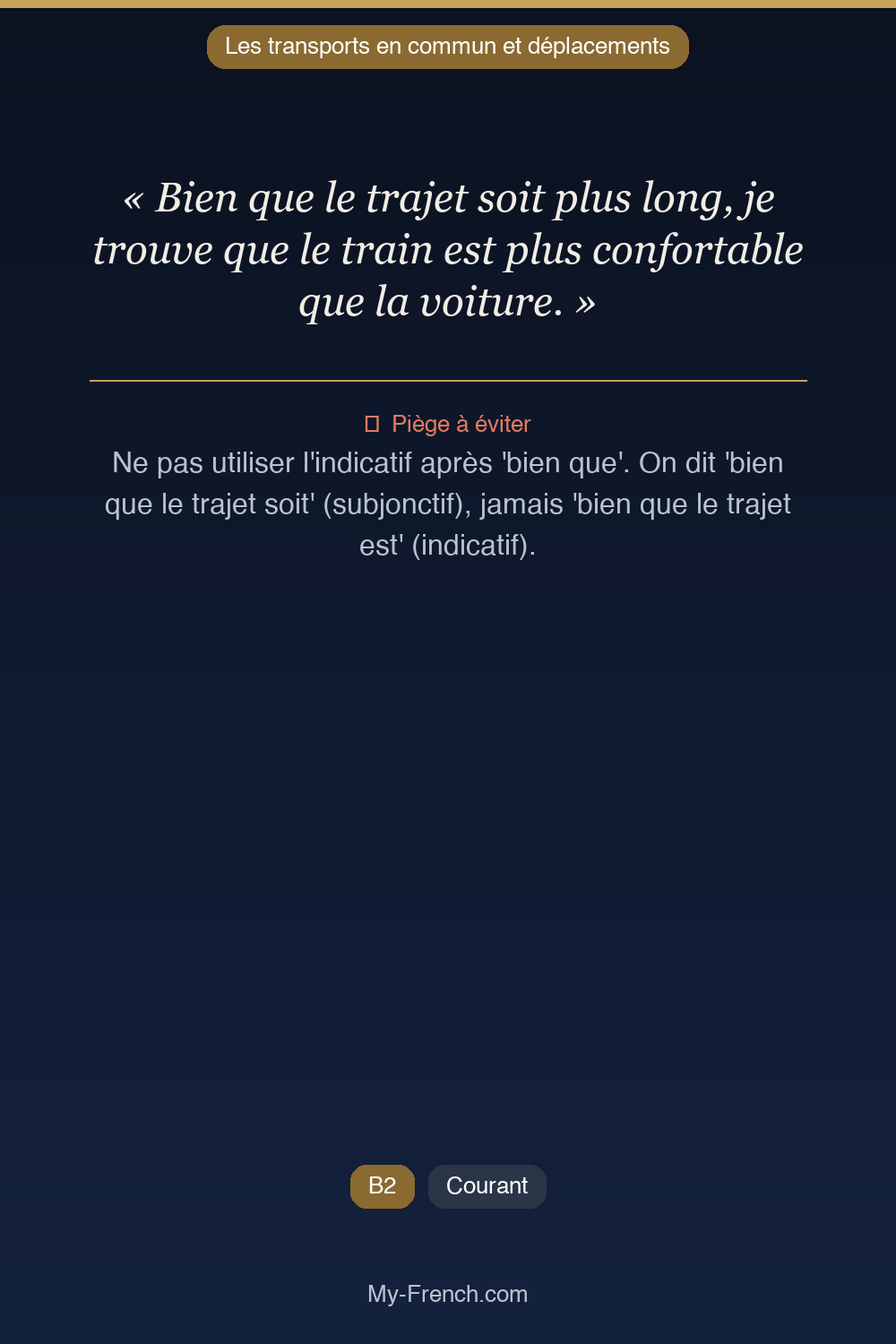 Phrase de français professionnel : Bien que le trajet soit plus long, je trouve que le train est plus confortable que la voiture.