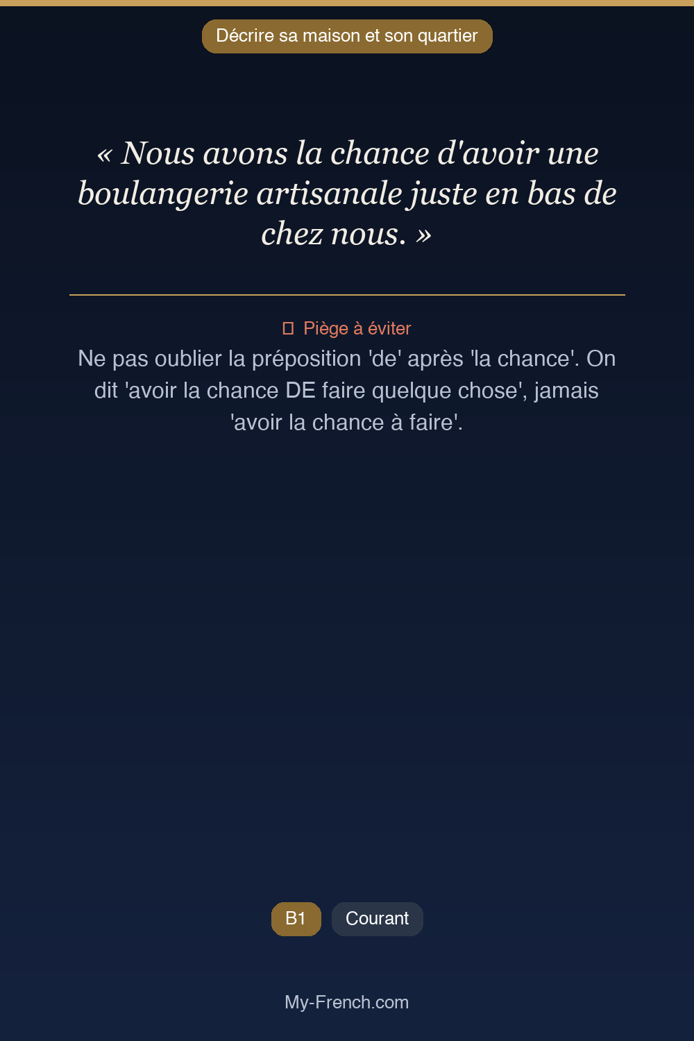 Phrase de français professionnel : Nous avons la chance d'avoir une boulangerie artisanale juste en bas de chez nous.
