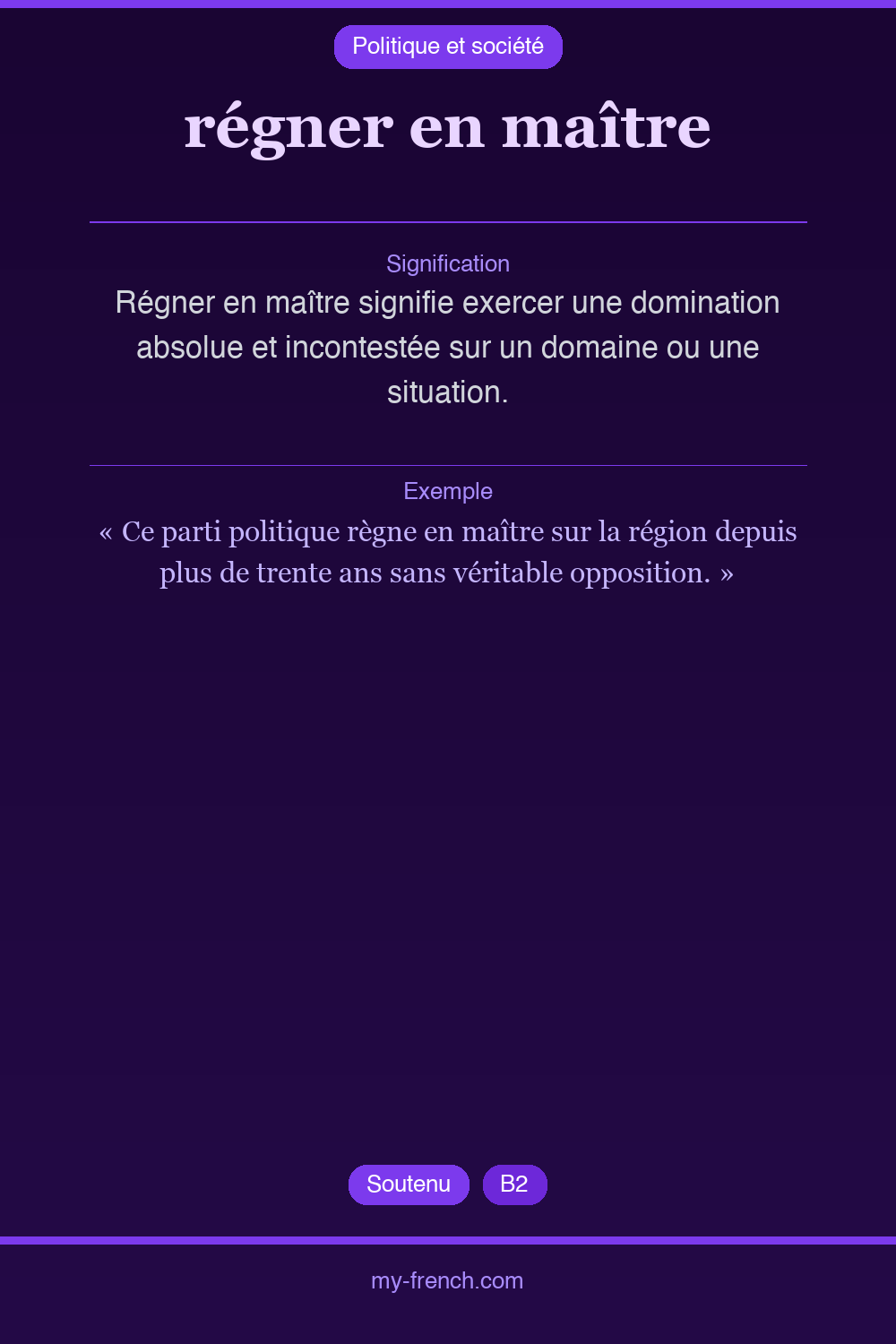 Expression idiomatique : régner en maître