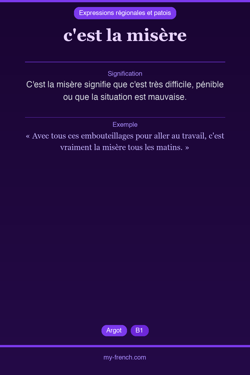 Expression idiomatique : c'est la misère