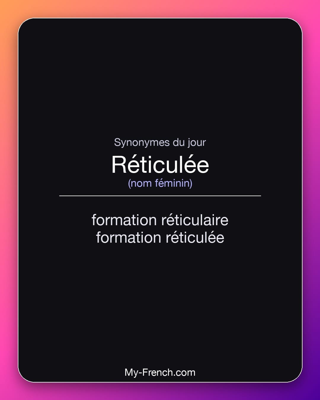 Synonymes de réticulée : formation réticulaire, formation réticulée