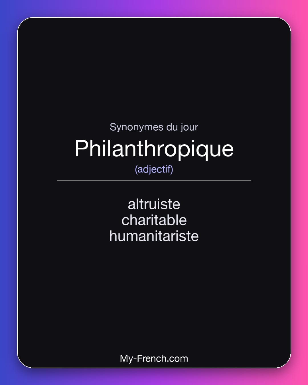 Synonymes de philanthropique : altruiste, charitable, humanitariste