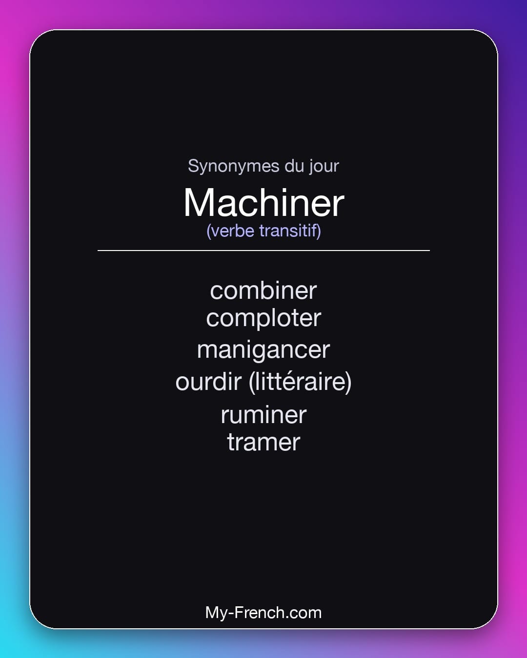 Synonymes de machiner : combiner, comploter, manigancer, ourdir (littéraire), ruminer, tramer