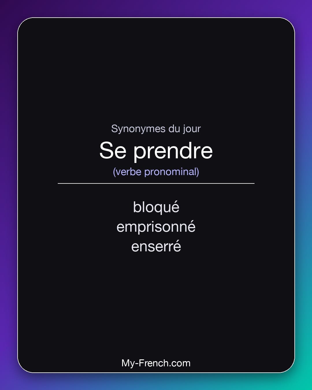 Synonymes de se prendre : bloqué, emprisonné, enserré