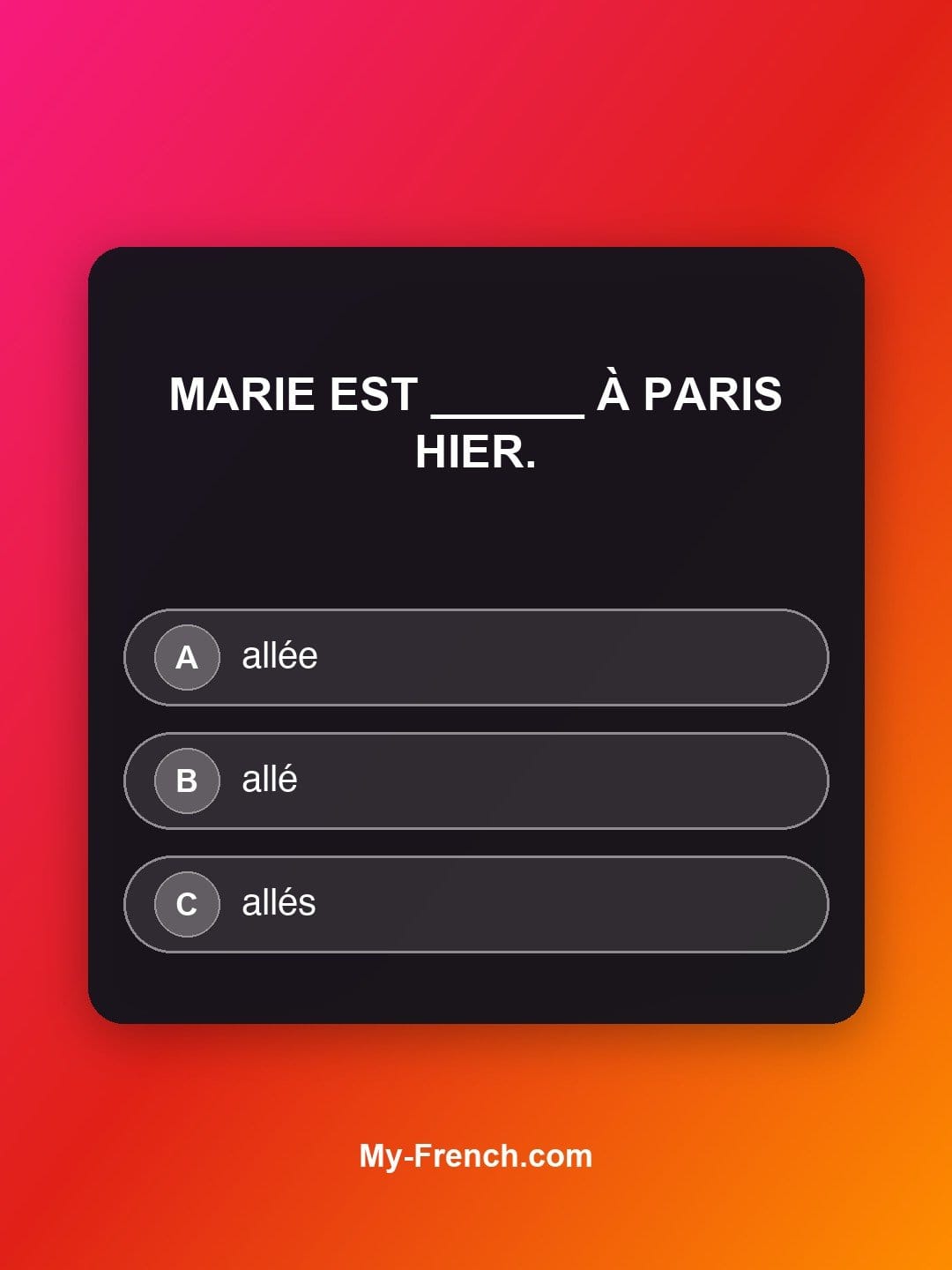 Quiz de français niveau A1 : Marie est ______ à Paris hier.