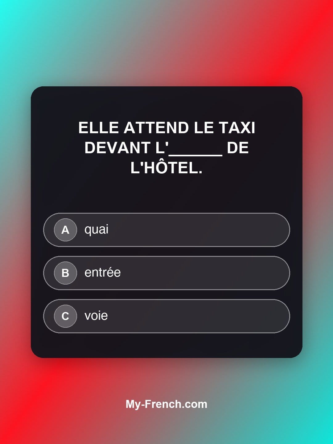Quiz de français niveau A2 : Elle attend le taxi devant l'______ de l'hôtel.