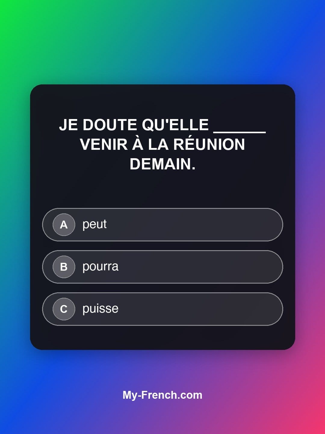 Quiz de français niveau B1 : Je doute qu'elle ______ venir à la réunion demain.