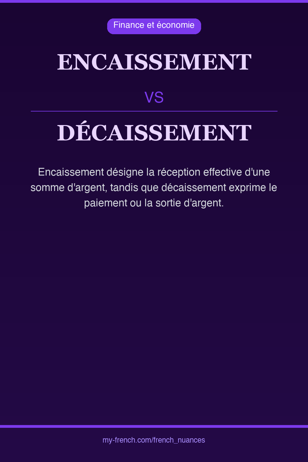 Nuance : encaissement vs décaissement