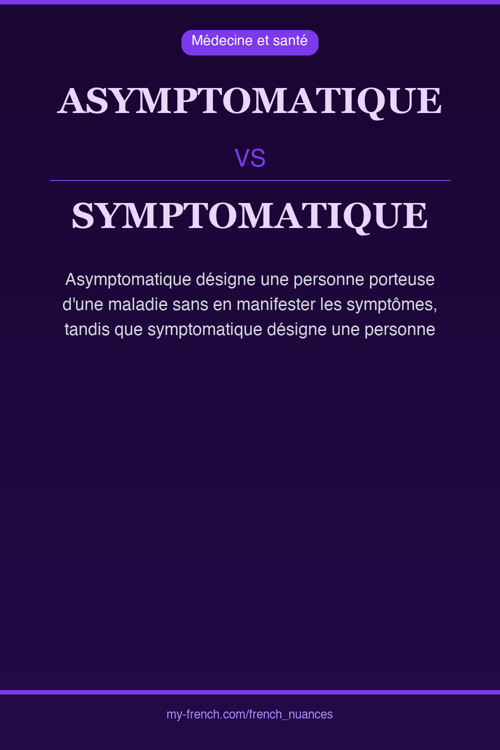 Nuance : asymptomatique vs symptomatique