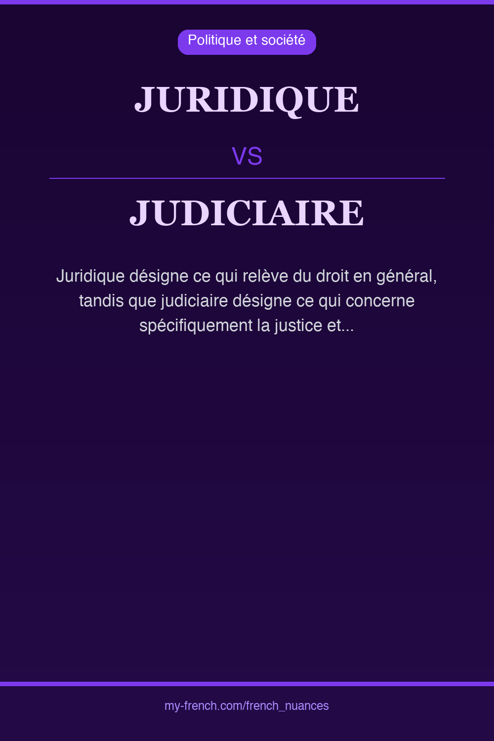 Nuance : juridique vs judiciaire