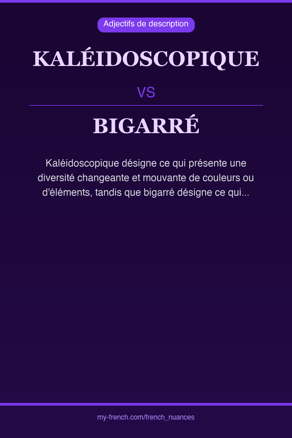 Nuance : kaléidoscopique vs bigarré