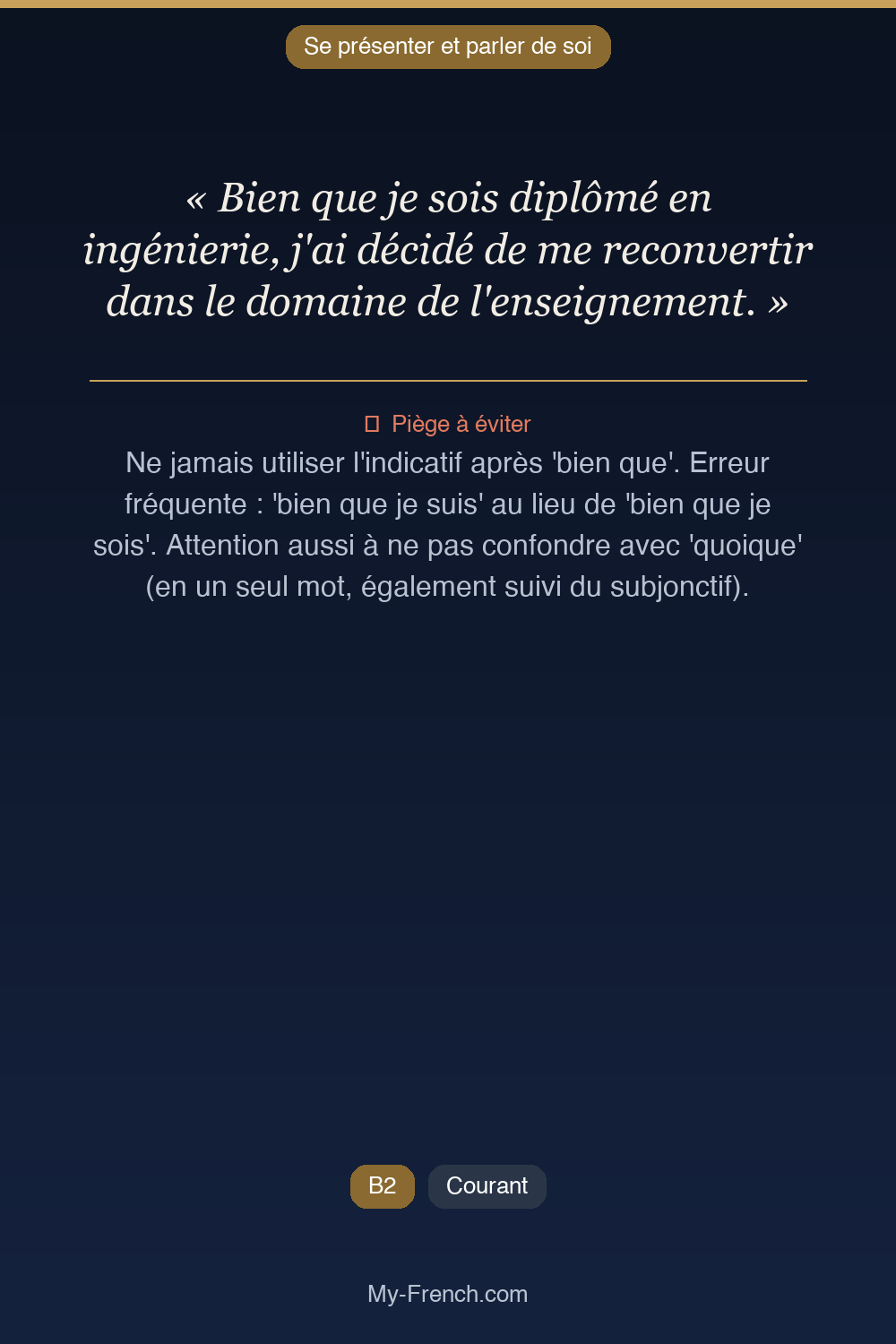 Phrase de français professionnel : Bien que je sois diplômé en ingénierie, j'ai décidé de me reconvertir dans le domaine de l'enseignement.