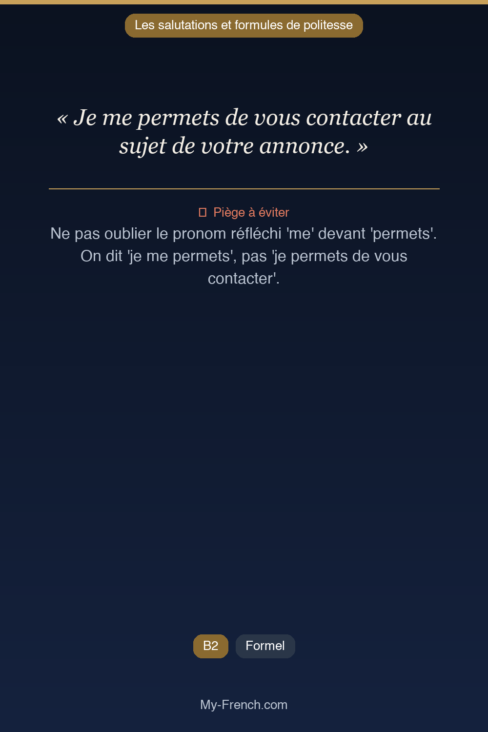 Phrase de français professionnel : Je me permets de vous contacter au sujet de votre annonce.