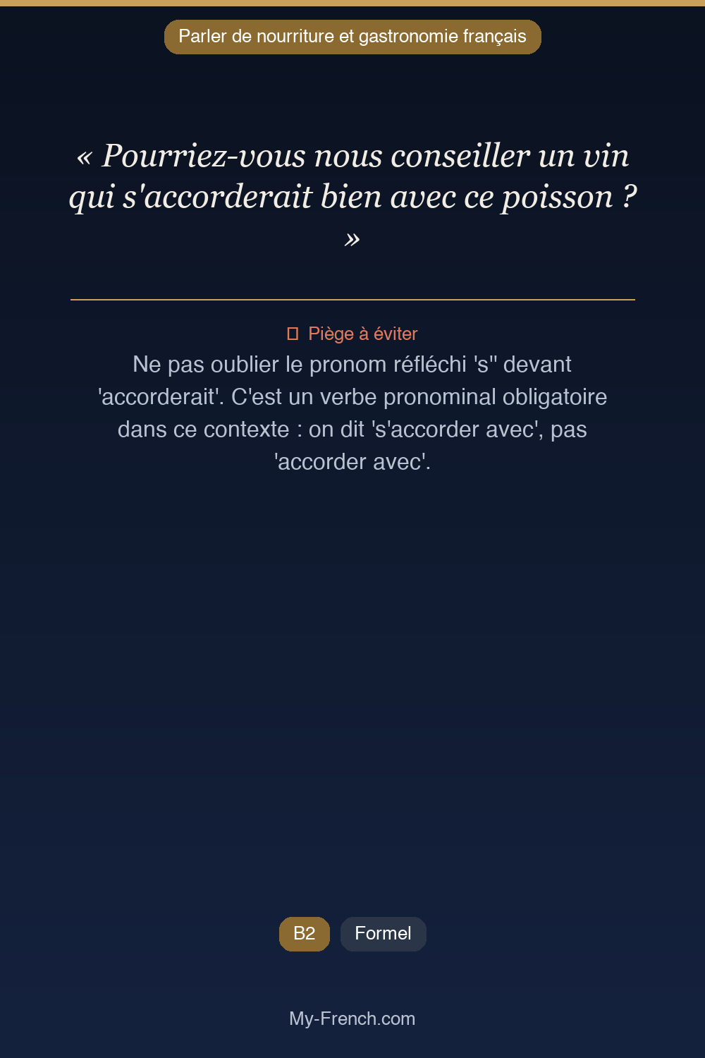 Phrase de français professionnel : Pourriez-vous nous conseiller un vin qui s'accorderait bien avec ce poisson ?