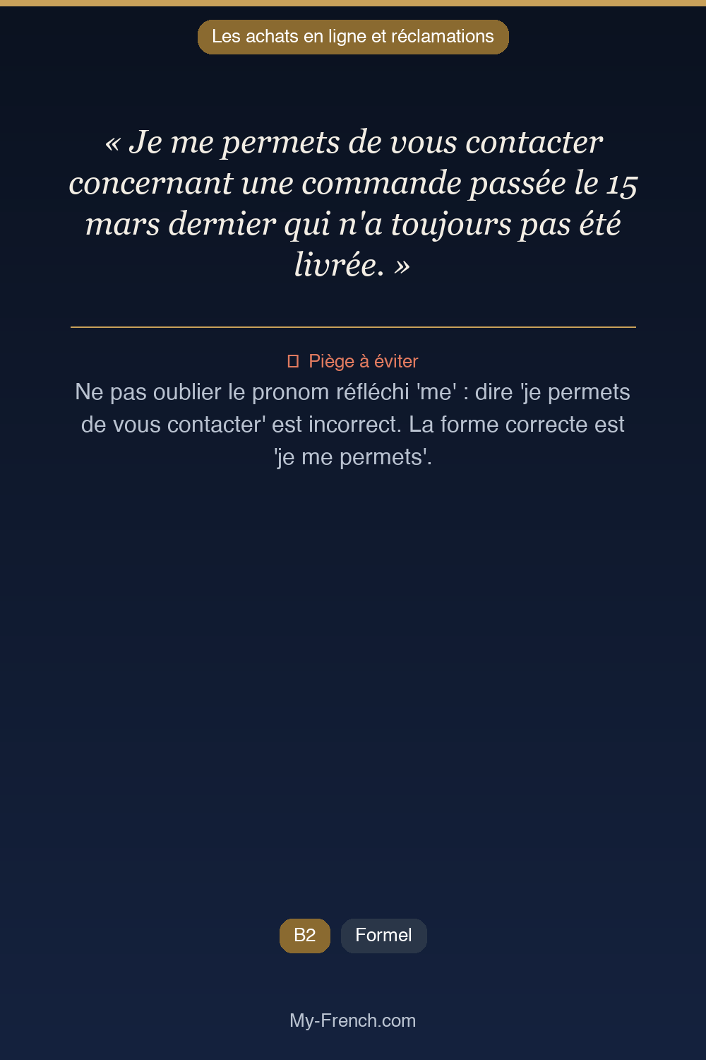Phrase de français professionnel : Je me permets de vous contacter concernant une commande passée le 15 mars dernier qui n'a toujours pas été livrée.