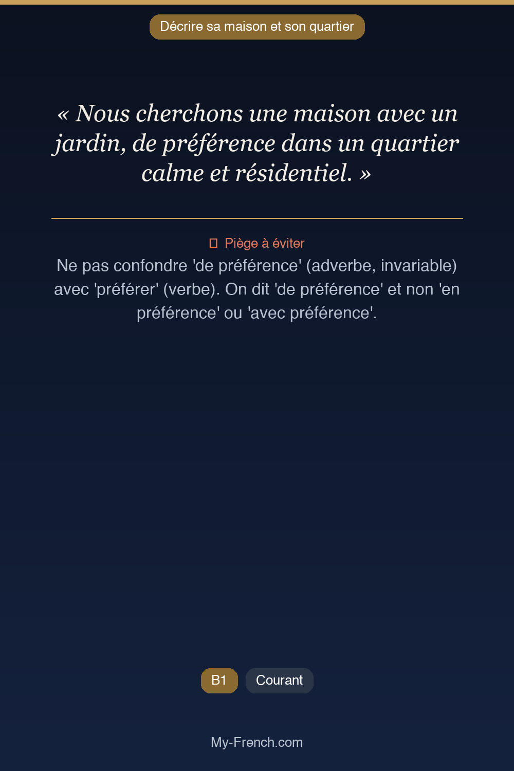 Phrase de français professionnel : Nous cherchons une maison avec un jardin, de préférence dans un quartier calme et résidentiel.