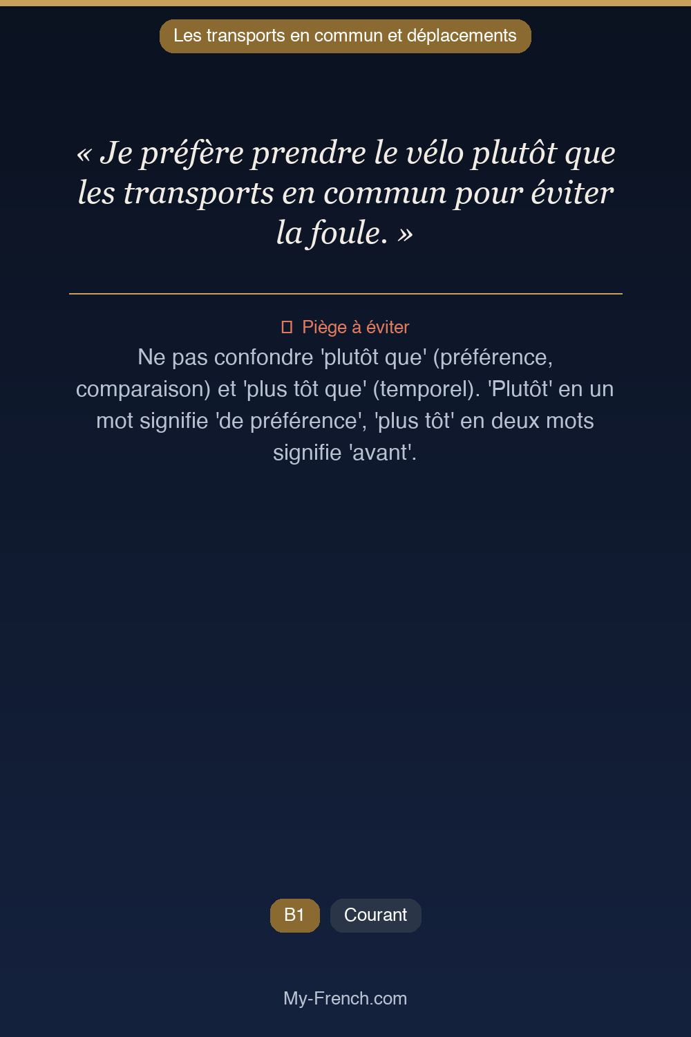 Phrase de français professionnel : Je préfère prendre le vélo plutôt que les transports en commun pour éviter la foule.