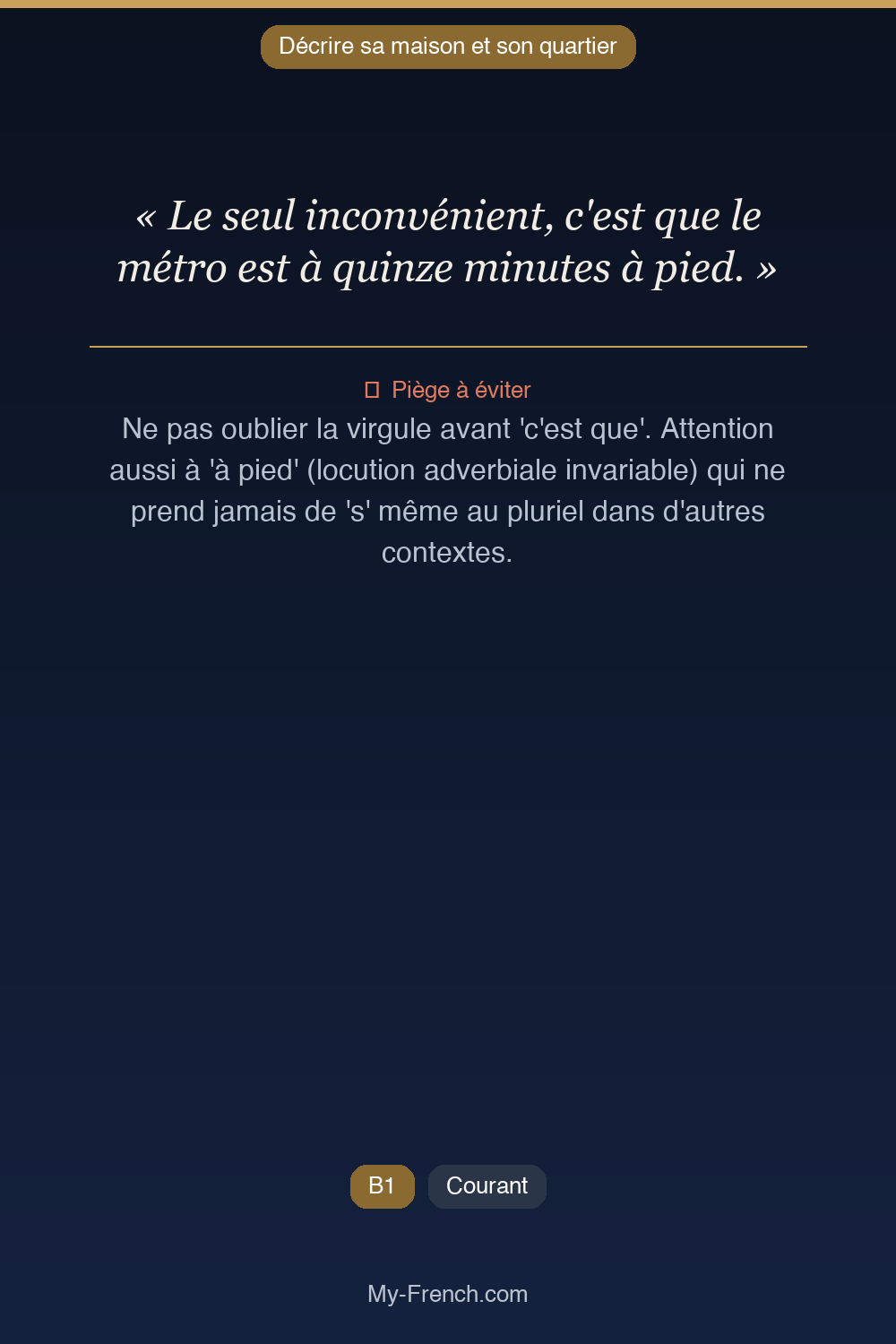Phrase de français professionnel : Le seul inconvénient, c'est que le métro est à quinze minutes à pied.