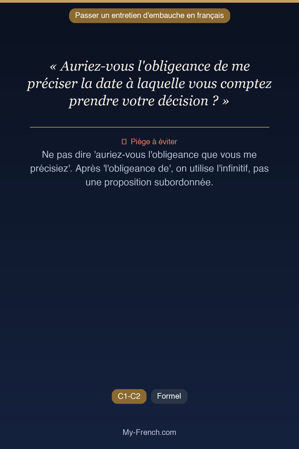 Phrase de français professionnel : Auriez-vous l'obligeance de me préciser la date à laquelle vous comptez prendre votre décision ?