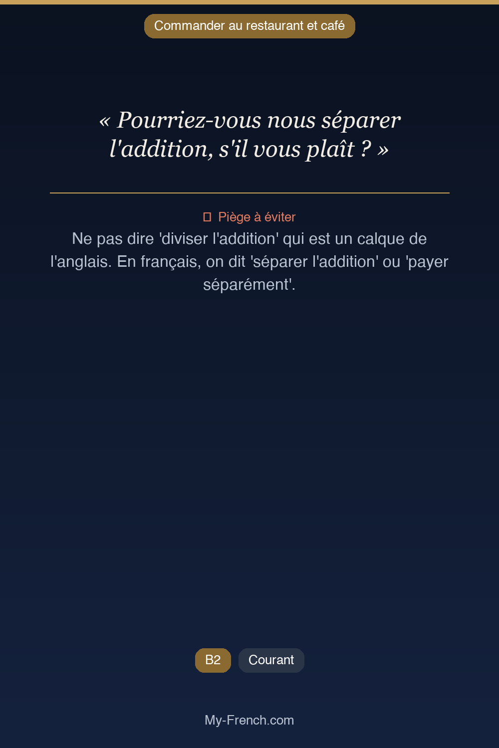 Phrase de français professionnel : Pourriez-vous nous séparer l'addition, s'il vous plaît ?