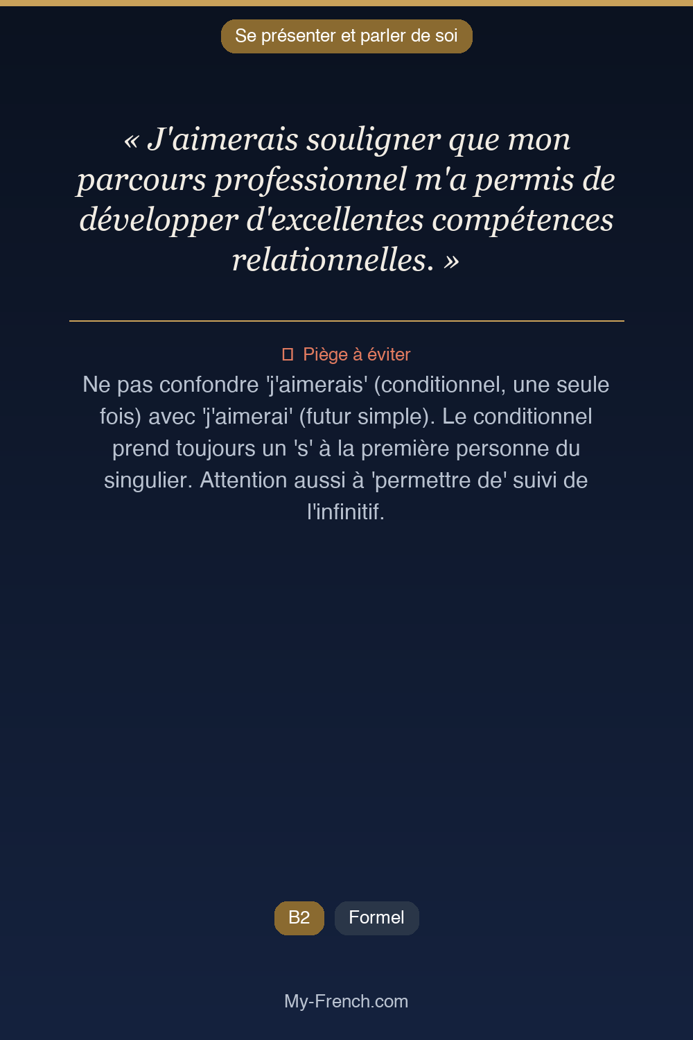 Phrase de français professionnel : J'aimerais souligner que mon parcours professionnel m'a permis de développer d'excellentes compétences relationnelles.