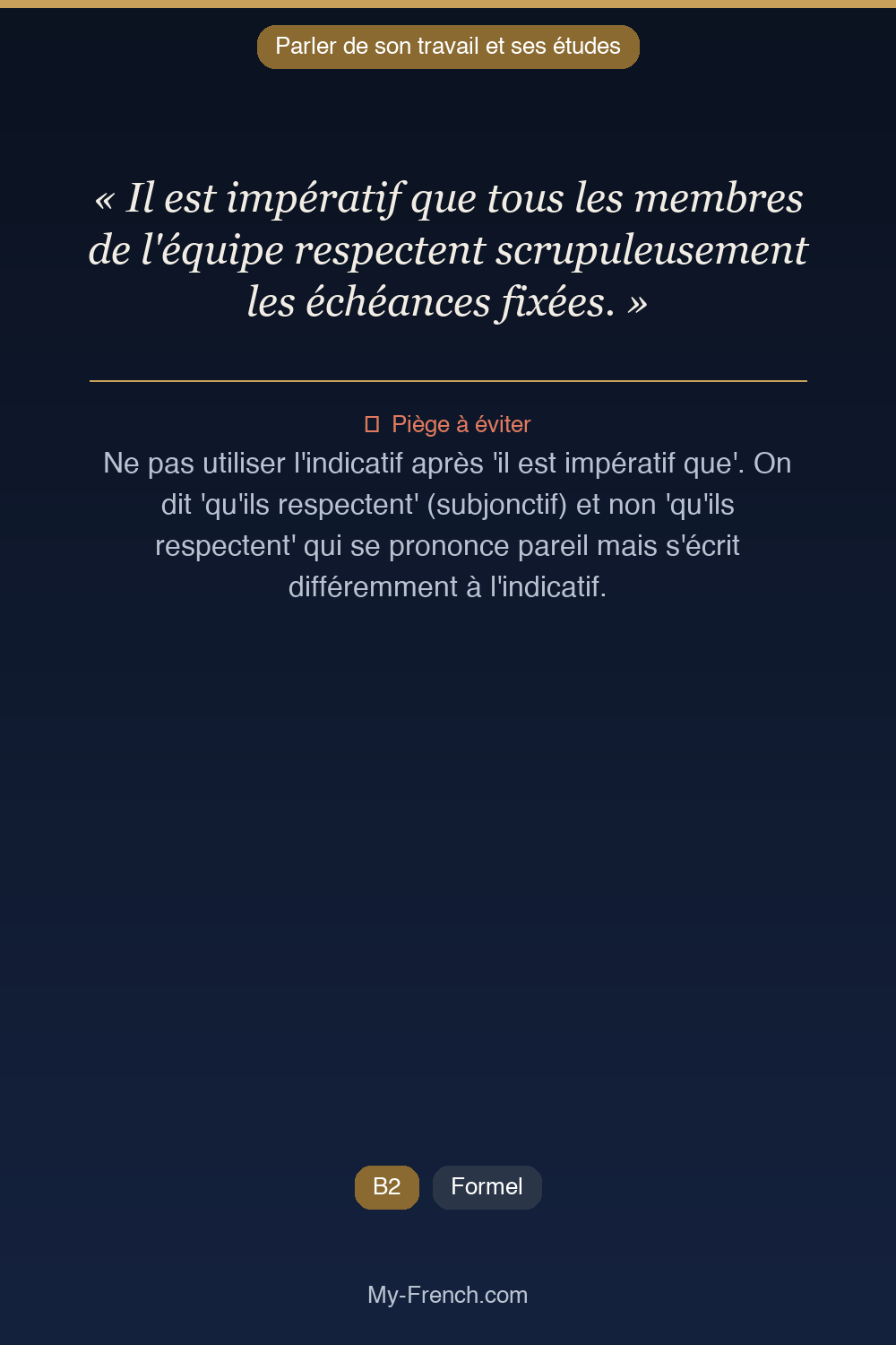 Phrase de français professionnel : Il est impératif que tous les membres de l'équipe respectent scrupuleusement les échéances fixées.