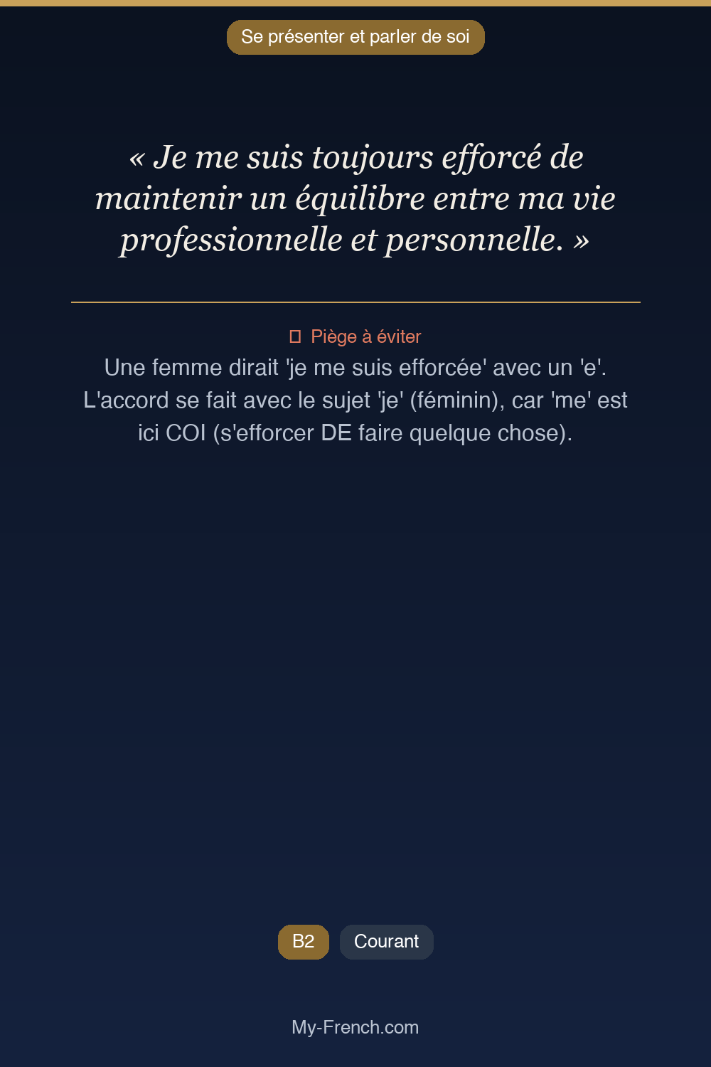 Phrase de français professionnel : Je me suis toujours efforcé de maintenir un équilibre entre ma vie professionnelle et personnelle.